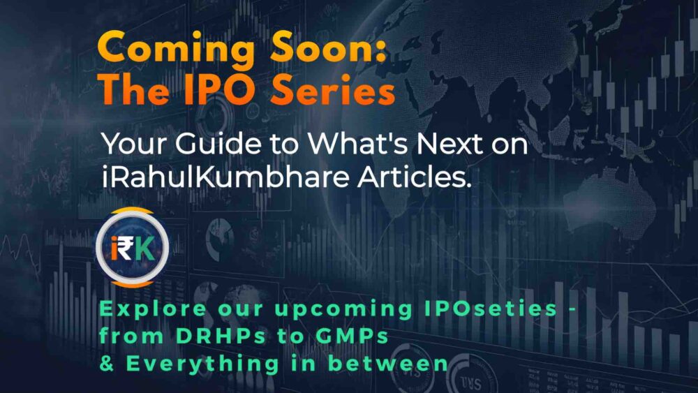 Upcoming IPO Blog Series Announcement on iRahulKumbhare - by Dr. Rahul Kumbhare